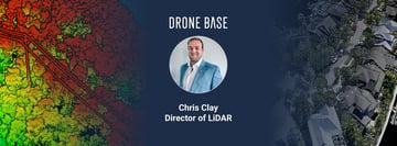 DroneBase Expands LiDAR & Mapping Capabilities with the Addition of Chris Clay as Director of LiDAR